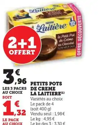 Hyper U PETITS POTS DE CREME LA LAITIERE offre