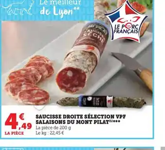Hyper U SAUCISSE DROITE SÉLECTION VPF SALAISONS DU MONT PILAT offre