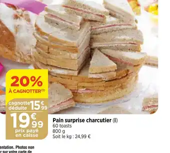 Bi1 Pain surprise charcutier offre
