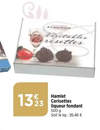 Bi1 Hamlet Cerisettes liqueur fondant offre