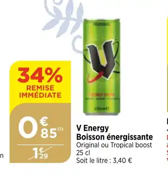 Bi1 V Energy Boisson énergissante Original ou Tropical boost 25 cl Soit le litre 3,40 € offre