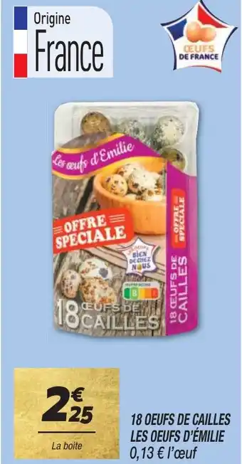 Netto 18 OEUFS DE CAILLES LES OEUFS D'ÉMILIE offre