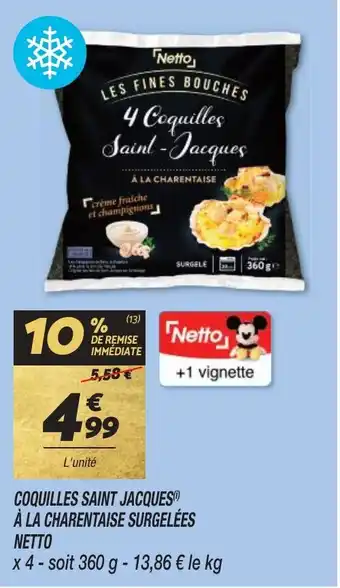 Netto COQUILLES SAINT JACQUES À LA CHARENTAISE SURGELÉES NETTO offre