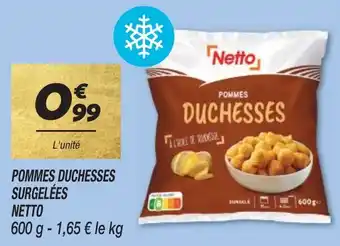 Netto POMMES DUCHESSES SURGELÉES NETTO offre