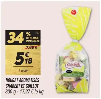 NOUGAT AROMATISÉS CHABERT ET GUILLOT 300 g