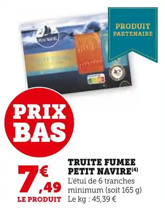 Super U Petit navire truite fumee offre