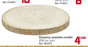 Gifi Dessous assiette rondin offre