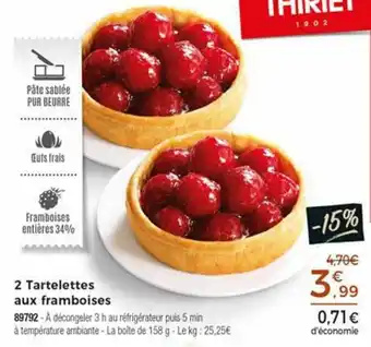 Thiriet 2 Tartelettes aux framboises offre