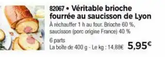 Thiriet Véritable brioche fourrée au saucisson de lyon offre