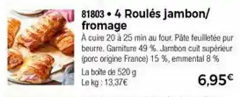 Thiriet 4 Roulés jambon/fromage offre