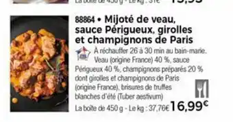 Thiriet Mijoté De Veau, Sauce Périgueux, Girolles Et Champignons De Paris offre
