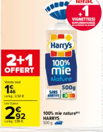 Carrefour 100% mie nature Harrys offre