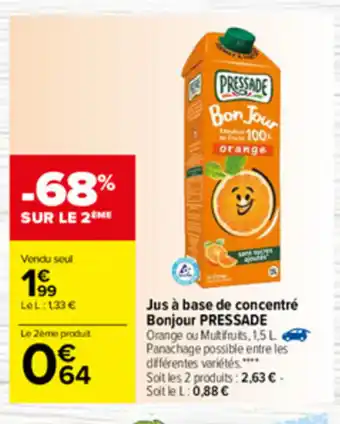Carrefour Jus à base de concentré Bonjour Pressade offre