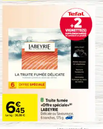 Carrefour Truite fumée Offre Spéciale Labeyrie offre