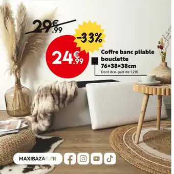 Maxi Bazar Coffre banc pliable bouclette 76x38x38cm offre
