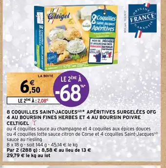 Intermarché 8 COQUILLES SAINT-JACQUES (2) APÉRITIVES SURGELÉES OFG 4 AU BOURSIN FINES HERBES ET 4 AU BOURSIN POIVRE CELTIGEL offre