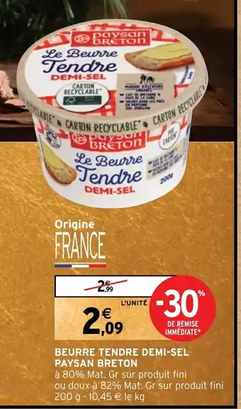 Intermarché BEURRE TENDRE DEMI-SEL PAYSAN BRETON offre