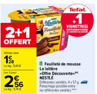Carrefour Feuilleté de mousse La laitière offre