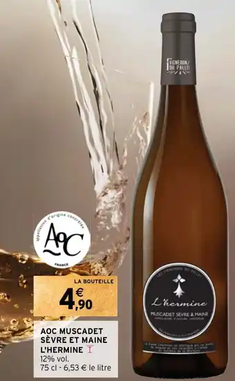Intermarché AOC MUSCADET SÈVRE ET MAINE L'HERMINE I 12% vol. offre