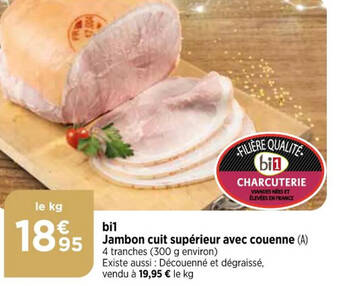 Bi1 Jambon cuit supérieur avec couenne offre