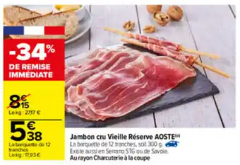 Carrefour Jambon cru vieille réserve aoste offre