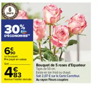 Carrefour Bouquet de 5 roses d'equateur offre