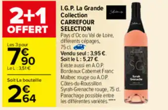 Carrefour I.G.P. la grande collection offre