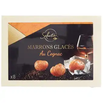 Carrefour Carrefour selection marrons glacés au cognac offre