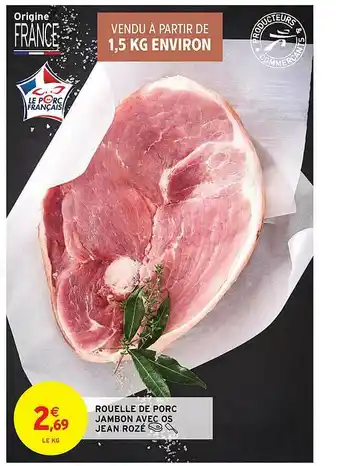 Intermarché Contact Rouelle De Porc Jambon Avec Os Jean Rozé offre