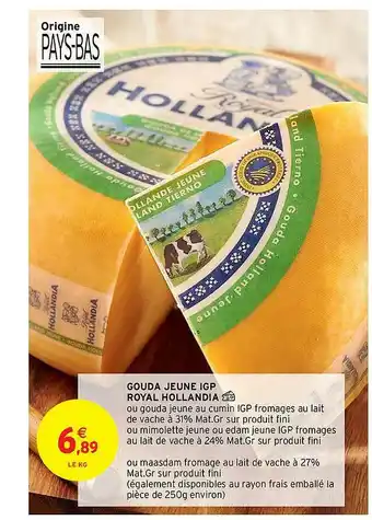Intermarché Contact Gouda Jeune Igp Royal Hollandia offre
