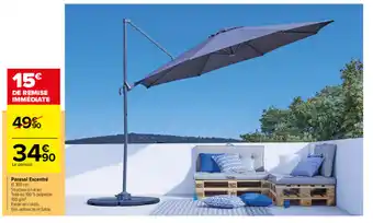 Carrefour Parasol excentré offre