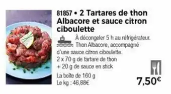 Thiriet 2 Tartares de thon albacore et sauce citron ciboulette offre