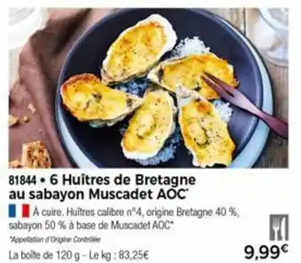 Thiriet 6 Huîtres de bretagne au sabayon muscadet AOC offre
