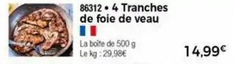 Thiriet 4 Tranches de foie de veau offre