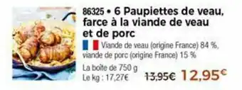Thiriet 6 Paupiettes de veau farce à la viande de veau offre