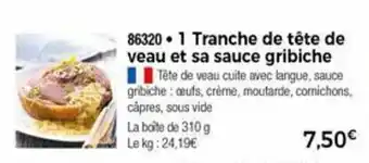 Thiriet 1 Tranche de tête de veau et sa sauce gribiche offre