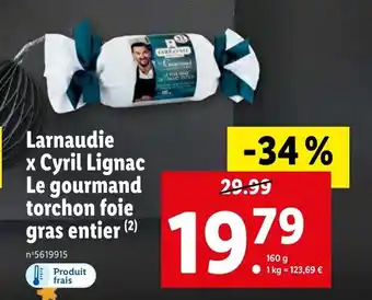 Lidl Larnaudie x Cyril Lignac Le gourmand torchon foie gras entier (2) offre