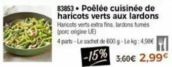 Thiriet Poêlée cuisinée de haricots verts aux lardons offre