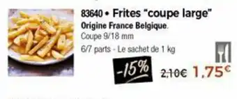Frites "coupe large"