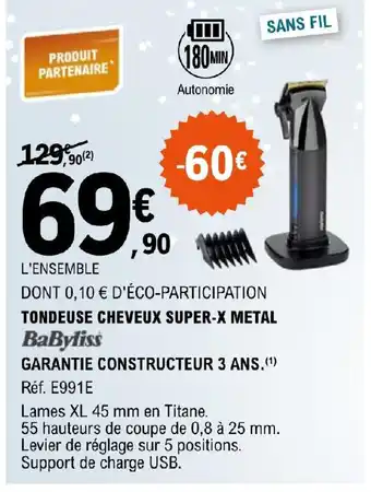 E.Leclerc TONDEUSE CHEVEUX SUPER-X METAL BaByliss offre