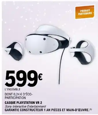 Promo CASQUE PLAYSTATION VR 2 chez E.Leclerc