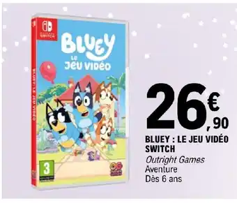 E.Leclerc BLUEY: LE JEU VIDÉO SWITCH offre