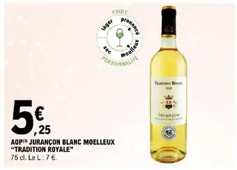 E.Leclerc AOP (3) JURANÇON BLANC MOELLEUX "TRADITION ROYALE" offre