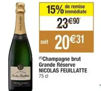 Cora x Carrefour (¹)Champagne brut Grande Réserve NICOLAS FEUILLATTE 75 cl offre