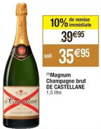 Cora x Carrefour (¹)Magnum Champagne brut DE CASTELLANE 1,5 litre offre
