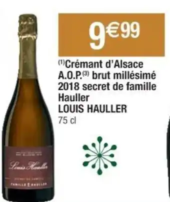 (¹)Crémant d'Alsace A.O.P.3) brut millésimé 2018 secret de famille Hauller LOUIS HAULLER 75 cl