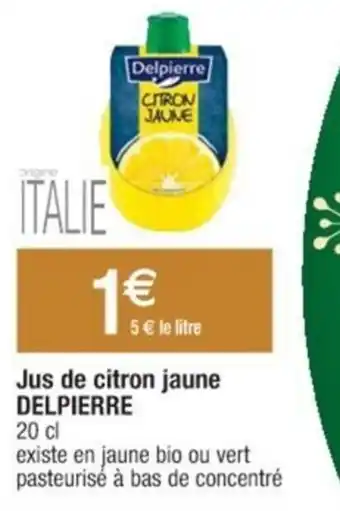 Cora x Carrefour Jus de citron jaune DELPIERRE 20 cl offre