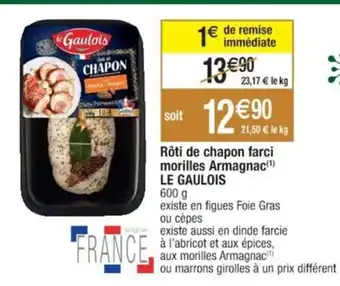 Cora x Carrefour Rôti de chapon farci morilles Armagnac(¹) LE GAULOIS offre