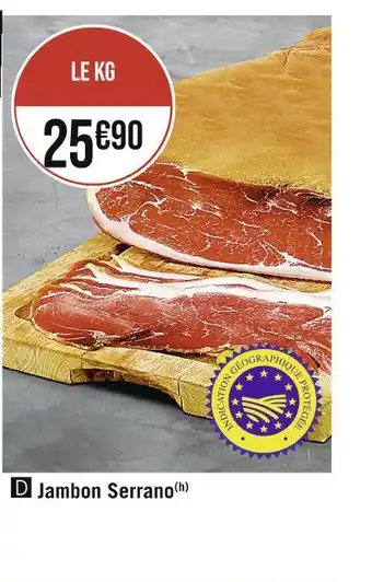 Casino Supermarchés Jambon serrano offre