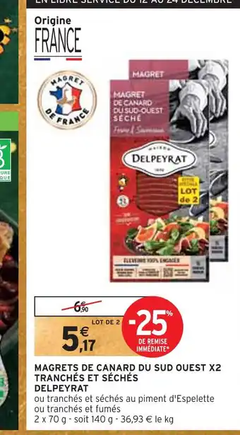 Intermarché Delpeyrat magrets de canard du sud ouest x2 tranchés et séchés offre